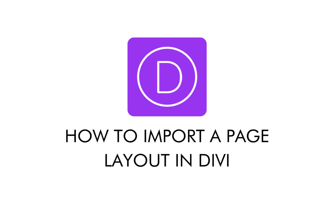 How to Import a Page Template Using the Divi Builder